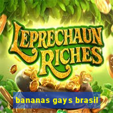 bananas gays brasil